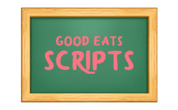 Green Blackboard chalked bright letters that say, "Good Eats Scripts"